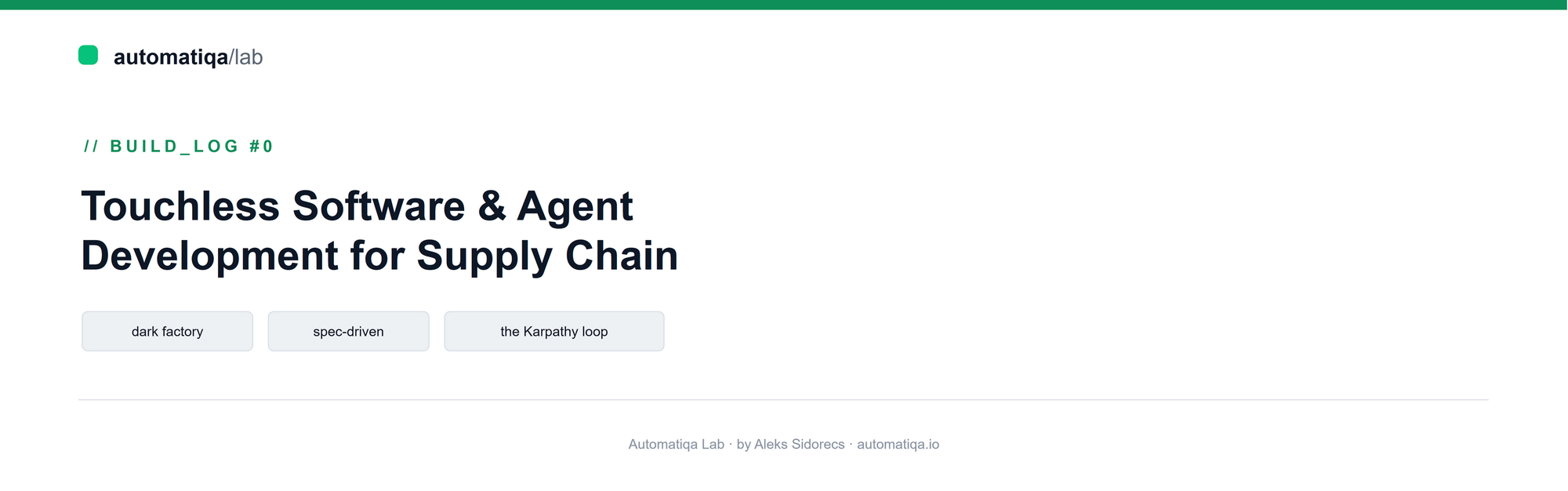 Build Log #0: Touchless Software and Agent Development for Supply Chain